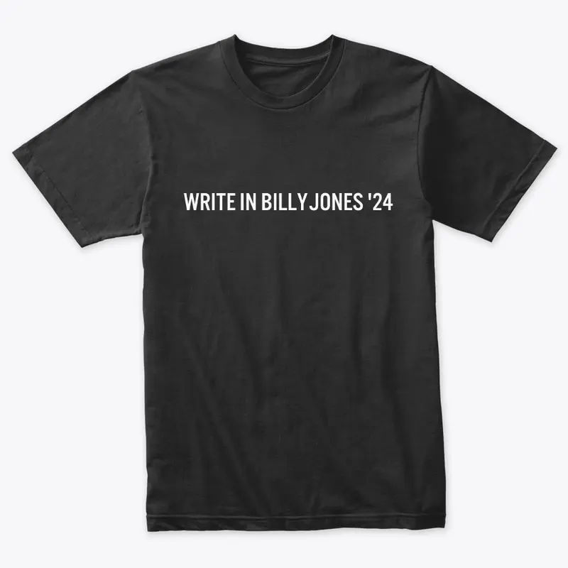 WRITE IN BILLY JONES '24!